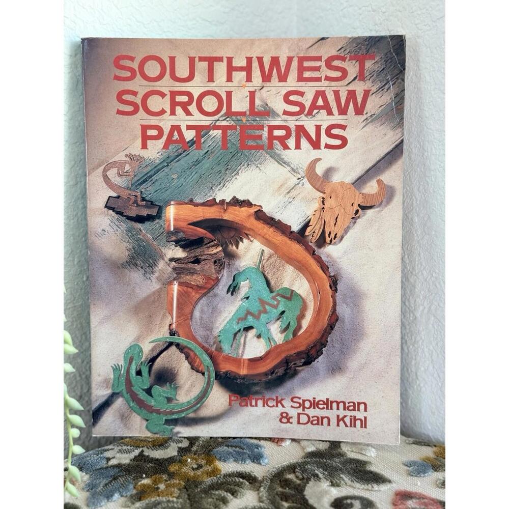 Southwest Scroll Saw Patterns by Dan Kihl and Patrick Spielman (1994, Trade...